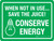 When Not In Use Save The Juice! Conserve Energy Landscape - Wall Sign