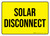 Solar Disconnect Yellow Landscape - Wall Sign