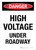 Danger: High Voltage Under Roadway Portrait - Wall Sign