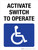 Activate Switch To Operate (with Wheelchair Icon) Portrait - Wall Sign