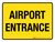 Airport Entrance Yellow Landscape - Wall Sign