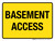 Basement Access Yellow Landscape - Wall Sign
