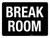 Break Room Black Landscape - Wall Sign