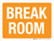 Break Room Orange Landscape - Wall Sign