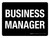 Business Manager Black Landscape - Wall Sign