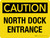 Caution: North Dock Entrance Landscape - Wall Sign