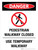 Danger: Pedestrian Walkway Closed - Use Temporary Walkway Portrait - Wall Sign