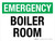 Emergency: Boiler Room Landscape - Wall Sign