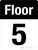 Floor 5 Black/White Portrait - Wall Sign