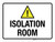 Isolation Room with Hazard Icon Landscape - Wall Sign