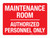 Maintenance Room Authorized Personnel Only Red Landscape - Wall Sign