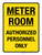 Meter Room Authorized Personnel Only Yellow Portrait - Wall Sign