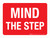 Mind The Step Red Landscape - Wall Sign