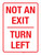 Not An Exit Turn Left Portrait - Wall Sign
