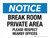 Notice: Break Room Private Area Please Respect Nearby Offices Landscape - Wall Sign