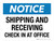 Notice: Shipping And Receiving Check In At Office Landscape - Wall Sign