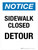 Notice: Sidewalk Closed Detour Portrait - Wall Sign