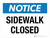 Notice: Sidewalk Closed Landscape - Wall Sign