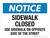 Notice: Sidewalk Closed Use Sidewalk On Opposite Side Of The Street Landscape - Wall Sign