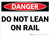 Danger: Do Not Lean On Rail - Wall Sign