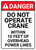 Danger: Do Not Operate Crane Within 10 Feer of Overhead Powerlines Signs - Wall Sign