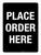 Place Order Here Black Portrait - Wall Sign