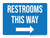 Restrooms This Way (Arrow Right) Blue Landscape - Wall Sign