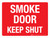 Smoke Door Keep Shut Landscape - Wall Sign