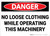 Danger: Hazard No Loose Clothing While Operating Machinery - Wall Sign