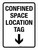 Confined Space Location Tag with Arrow Down Portrait - Wall Sign