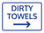 Dirty Towels with Right Arrow Landscape - Wall Sign