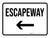 Escapeway with Left Arrow Landscape - Wall Sign
