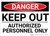 Danger: Keep Out Sign Authorized Personnel Only - Wall Sign