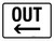 Out with Left Arrow Landscape - Wall Sign