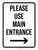 Please Use Main Entrance with Right Arrow Portrait - Wall Sign