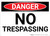 Danger: No Trespassing OSHA - Wall Sign