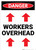 Danger: Workers Overhead Sign With Arrows - Wall Sign