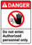 Danger: Do Not Enter Authorized Personnel ANSI - Wall Sign