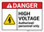 Danger: High Voltage Authorized Personnel Only ANSI - Wall Sign