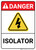 Danger: Isolator with Graphic ANSI - Wall Sign