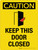 Caution: Keep This Door Closed Portrait - Wall Sign