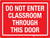 Do Not Enter Classroom Through This Door Landscape - Wall Sign