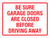 Be Sure Garage Doors Are Closed Before Driving Away Landscape - Wall Sign