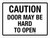 Caution - Door May Be Hard To Open Landscape - Wall Sign