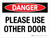 Danger: Please Use Other Door Landscape - Wall Sign