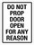 Do Not Prop Door Open For Any Reason Portrait - Wall Sign