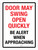 Door May Swing Open Quickly Be Alert When Approaching Portrait - Wall Sign