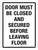 Door Must Be Closed And Secured Before Leaving Floor Portrait - Wall Sign