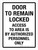 Door To Remain Locked Access To Area Is By Authorized Personnel Only Portrait - Wall Sign