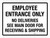 Employee Entrance Only - No Deliveries See Main Door For Receving & Shipping Landscape - Wall Sign